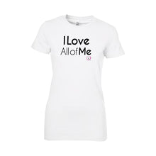 white short sleeve women’s t-shirt with I love all of me in black on front