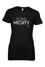black short sleeve women’s t-shirt with slim & mighty in white on front